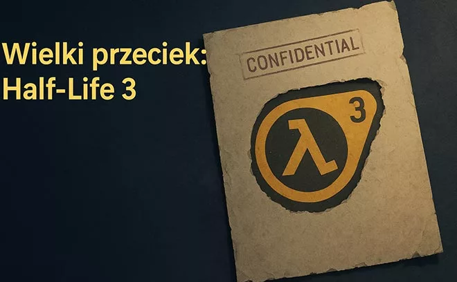 Wielki przeciek: Half-Life 3!