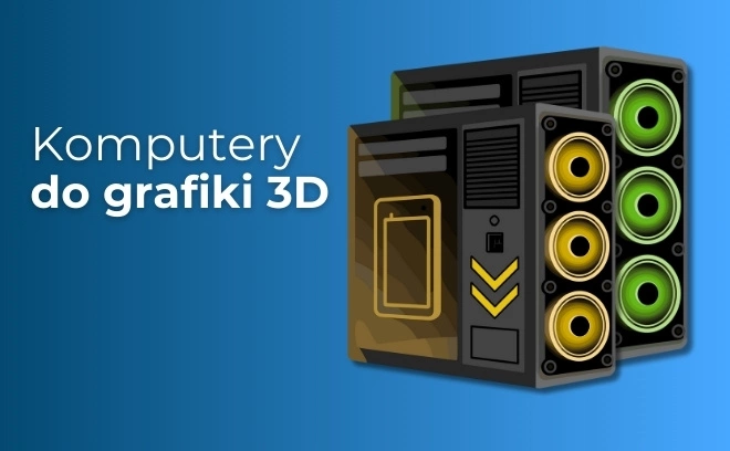 Komputery do grafiki 3D | 2026 | 3ds Max, Blender, V-Ray