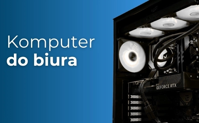 Jaki komputer do biura? Polecane komputery do pracy biurowej