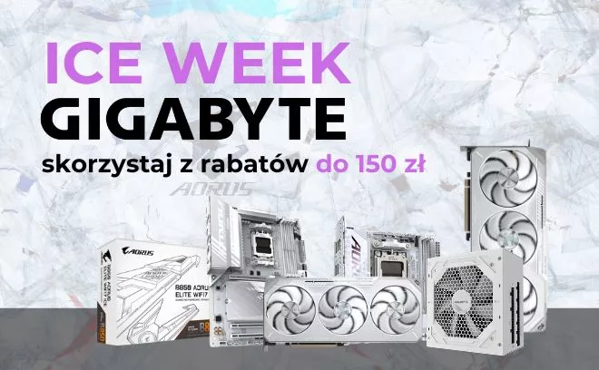 ICE WEEK - rabaty do 150 zł na podzespoły Gigabyte